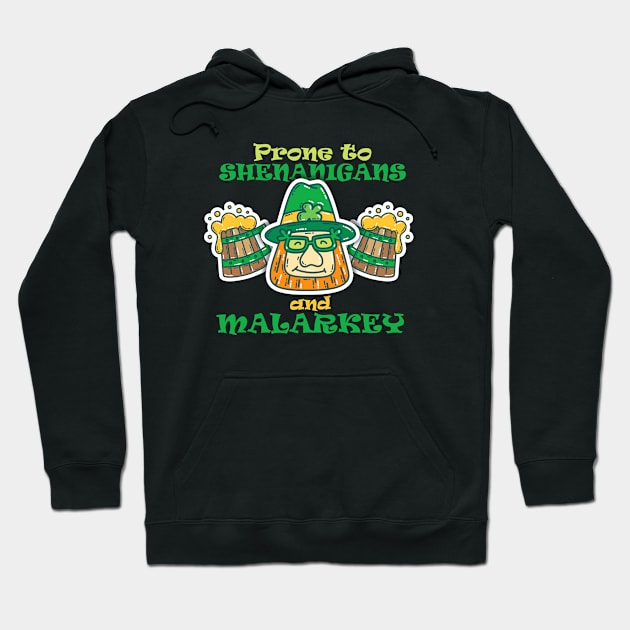 prone to shenanigans and malarkey funny Hoodie by BNT-Store